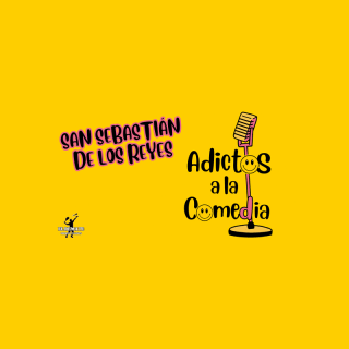 Adictos a la Comedia en San Sebastián de los Reyes 1