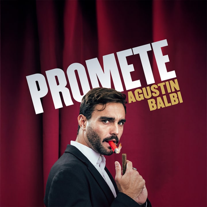Promete: el monólogo de Agustín Balbi