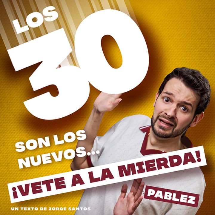 Los 30 son los nuevos... ¡Vete a la mierda! en Sevilla
