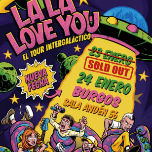 Gira La La Love You en Sala Andén 56, Burgos 2027 - Segunda Fecha