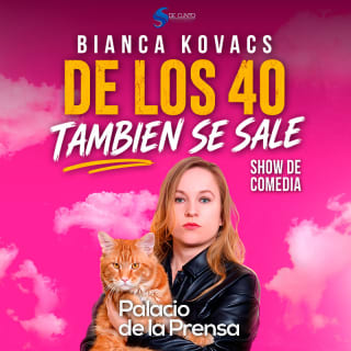 De los 40 También se sale. Show de comedia de Bianca Kovacs 1