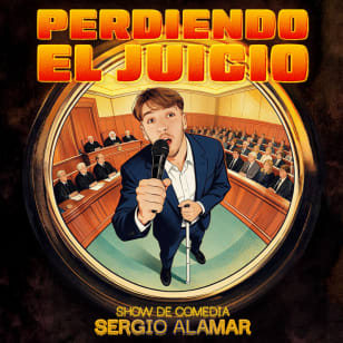 Perdiendo el juicio - Monólogo en Castellón de Sergio Alamar